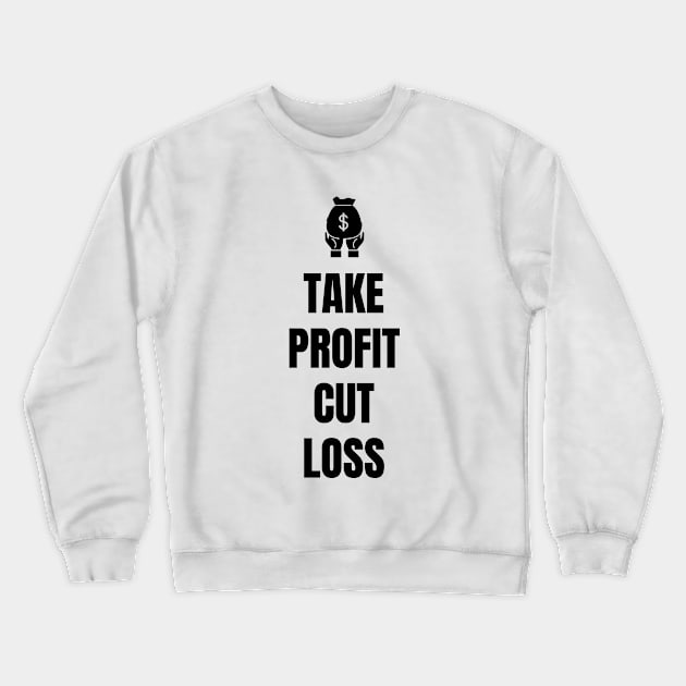 Take Profit Cut Loss (Light) Crewneck Sweatshirt by Trader Shirts